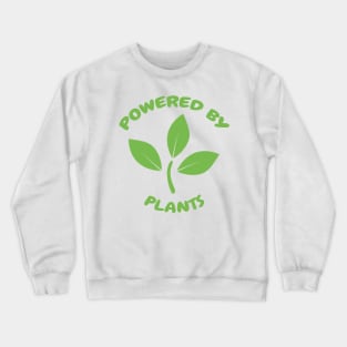 Powered By Plants Crewneck Sweatshirt